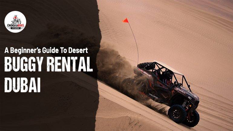A Beginner's Guide to Desert Buggy Rental Dubai